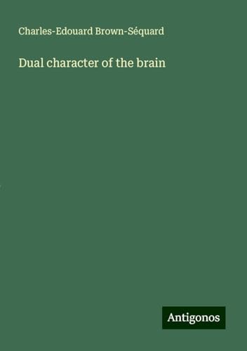 Dual character of the brain von Antigonos Verlag