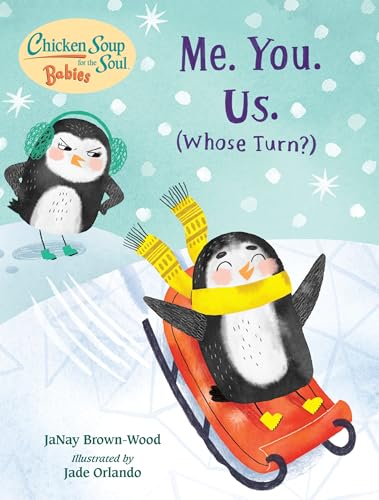 Chicken Soup for the Soul BABIES: Me. You. Us. (Whose Turn?): A Book About Taking Turns