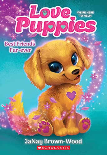 Best Friends Furever: We're Here to Help! (Love Puppies, 1)