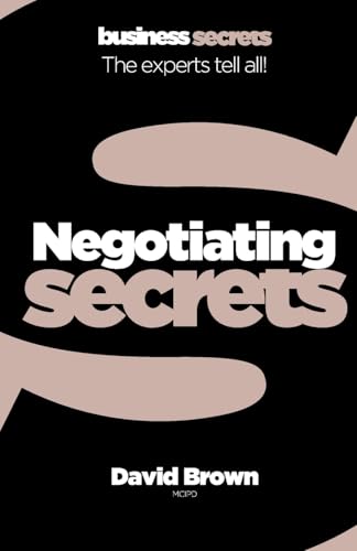 Collins Business Secrets — NEGOTIATING: The experts tell all!