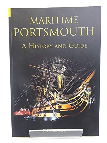 Maritime Portsmouth: A History and Guide von The History Press