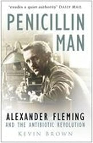 Penicillin Man: Alexander Fleming And The Anitbiotic Revolution