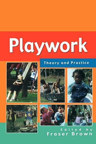 Playwork - Theory And Practice Playwork - Theory And Practice von Open University Press