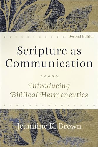 Scripture as Communication: Introducing Biblical Hermeneutics