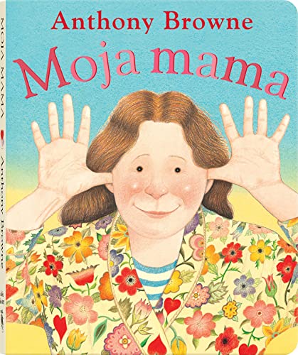 Moja mama Moja mama