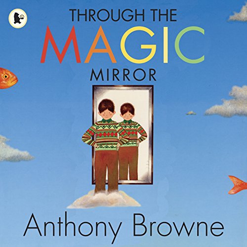 Through the Magic Mirror Through the Magic Mirror