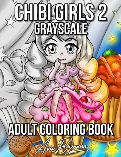 Chibi Girls 2 Grayscale Adult Coloring Book: Chibi Coloring Book For Adults With Cute Anime Girls and Manga Scenes Chibi Girls 2 Grayscale Adult Coloring Book: Chibi Coloring Book For Adults With Cute Anime Girls and Manga Scenes von Independently published