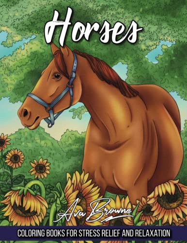 Horses Coloring Book: An Adult Coloring Book Featuring Majestic Horses In a Variety of Calming Scenes For Stress Relief and Relaxation Horses Coloring Book: An Adult Coloring Book Featuring Majestic Horses In a Variety of Calming Scenes For Stress Relief and Relaxation von Independently published