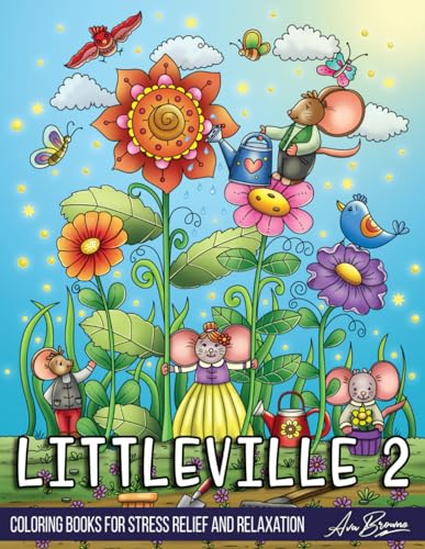 Littleville 2 Coloring Book: An Adult Coloring Book Featuring Magical Garden Scenes, Adorable Hidden Homes and Whimsical Tiny Creatures Littleville 2 Coloring Book: An Adult Coloring Book Featuring Magical Garden Scenes, Adorable Hidden Homes and Whimsical Tiny Creatures von Independently published