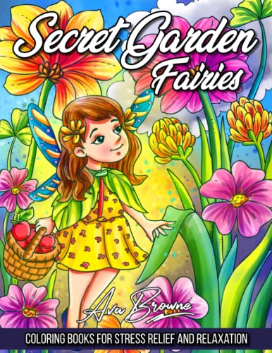 Secret Garden Fairies Coloring Book: An Adult Coloring Book Featuring Magical Garden Scenes, Cute Fairies and Whimsical Tiny Creatures Secret Garden Fairies Coloring Book: An Adult Coloring Book Featuring Magical Garden Scenes, Cute Fairies and Whimsical Tiny Creatures von Independently published