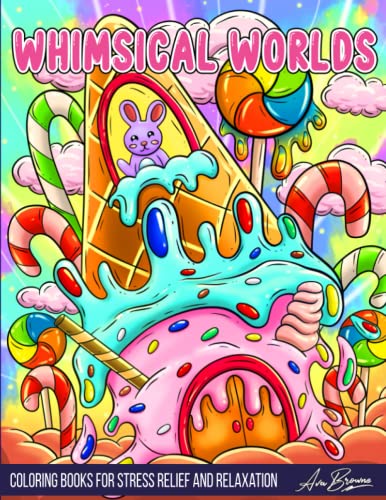 Whimsical Worlds Coloring Book: Coloring Book for Adults and Kids Featuring Adorable and Charming Worlds for Stress Relief and Relaxation Whimsical Worlds Coloring Book: Coloring Book for Adults and Kids Featuring Adorable and Charming Worlds for Stress Relief and Relaxation von Independently published