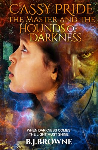 Cassy Pride, the Master and the Hounds of Darkness: When darkness comes, the light must shine von Amazon KDP