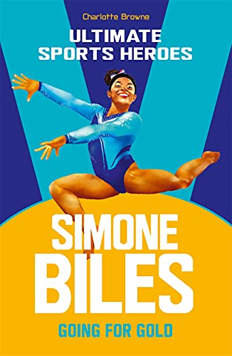Simone Biles (Ultimate Sports Heroes): Going for Gold von Dino Books