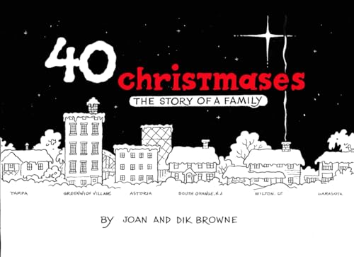40 Christmases: The Story of a Family: Browne Family Christmas von Independently published