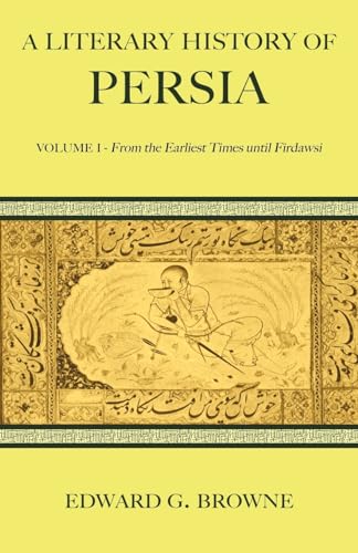 A Literary History of Persia: Volume I - From the Earliest Times Until Firdawsi (A Literary History of Persia 4 Volume Paperback Set, Band 1) von Cambridge University Press
