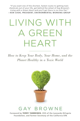 Living with a Green Heart: How to Keep Your Body, Your Home, and the Planet Healthy in a Toxic World von CITADEL