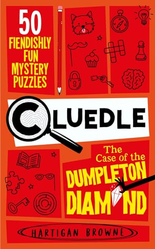 Cluedle - The Case of the Dumpleton Diamond: 50 Fiendishly Fun Mystery Puzzles (Cluedle, 1)