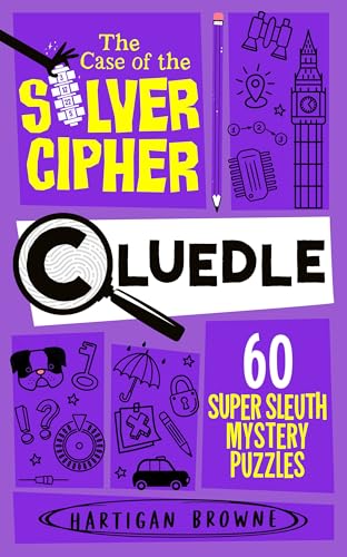 Cluedle - The Case of the Silver Cipher: 60 Super Sleuth Mystery Puzzles (Cluedle, 4) von Macmillan Children's Books