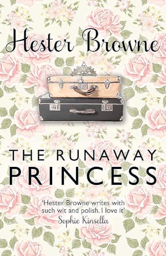 The Runaway Princess: A Feel-Good Comedy for All True Romantics!: a feel-good and heart-warming comedy for all true romantics