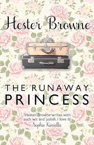 The Runaway Princess: A Feel-Good Comedy for All True Romantics!: a feel-good and heart-warming comedy for all true romantics The Runaway Princess: A Feel-Good Comedy for All True Romantics!: a feel-good and heart-warming comedy for all true romantics