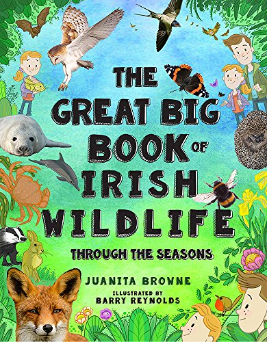 The Great Big Book of Irish Wildlife: Through the Seasons von O'Brien Press