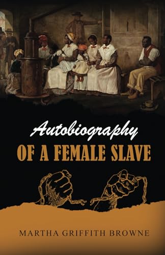 AUTOBIOGRAPHY OF A FEMALE SLAVE von BLACKLEGACYPRESS.ORG
