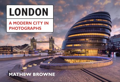 London: A Modern City in Photographs London: A Modern City in Photographs von Amberley Publishing