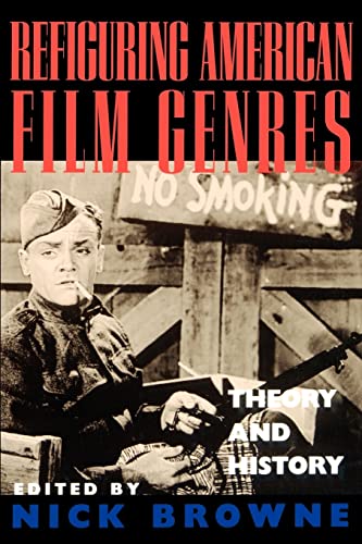 Refiguring American Film Genres: Theory and History Refiguring American Film Genres: Theory and History von University of California Press