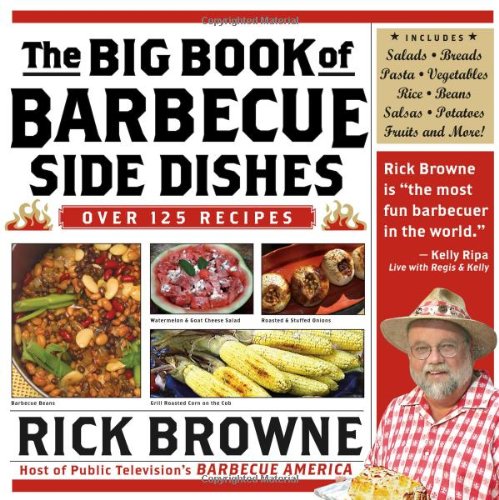 The Big Book of Barbecue Side Dishes: Over 125 Recipes