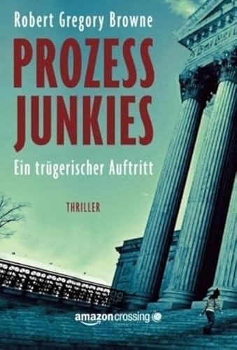 Prozessjunkies - Ein trügerischer Auftritt von Amazon Crossing