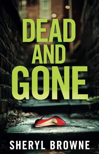 DEAD AND GONE an utterly gripping British crime thriller (DI Matthew Adams, Band 2) von Choc Lit