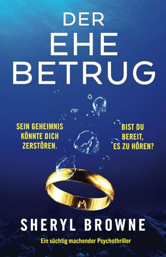 Der Ehebetrug: Ein süchtig machender Psychothriller