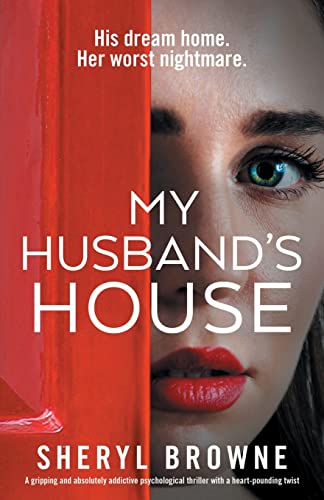 My Husband's House: A gripping and absolutely addictive psychological thriller with a heart-pounding twist von Bookouture