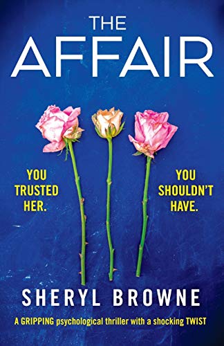 The Affair: A gripping psychological thriller with a shocking twist von Bookouture