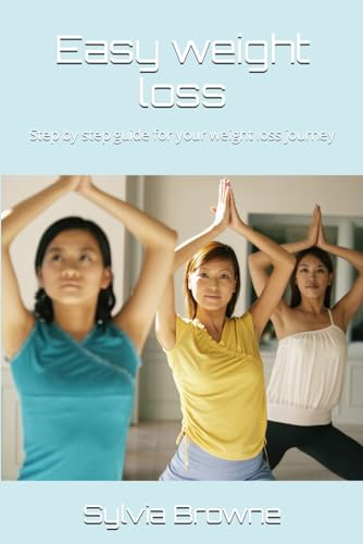 Easy weight loss: Step by step guide for your weight loss journey