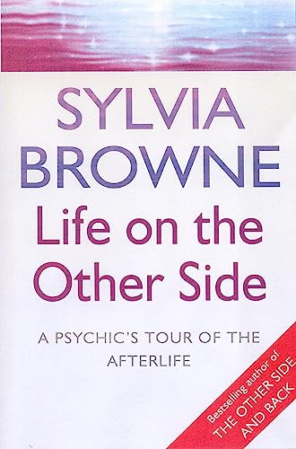 Life On The Other Side: A psychic's tour of the afterlife Life On The Other Side: A psychic's tour of the afterlife