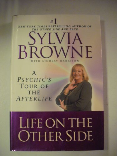Life on the Other Side: A Psychic's Guided Tour of Home