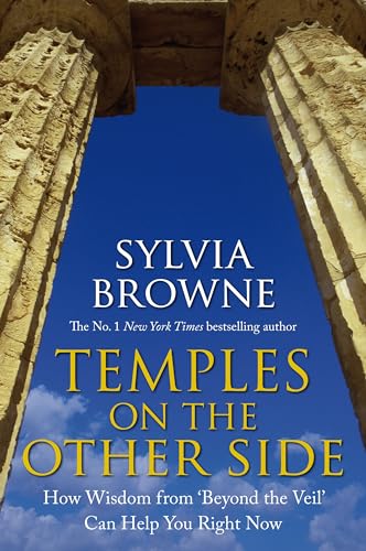 Temples On The Other Side: How Wisdom From 'Beyond The Veil' Can Help You Right Now