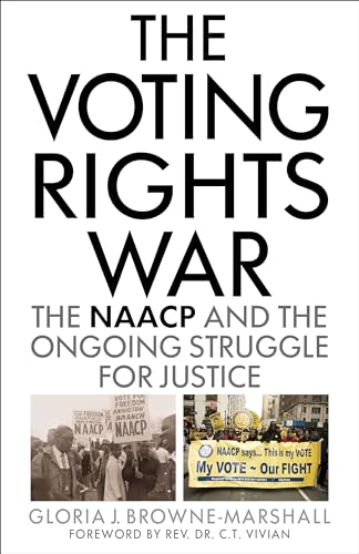 Voting Rights War: 100 YEARS OFCB: The NAACP and the Ongoing Struggle for Justice