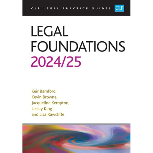 Legal Foundations 2024/2025: Legal Practice Course Guides (LPC) von The University of Law Publishing Limited