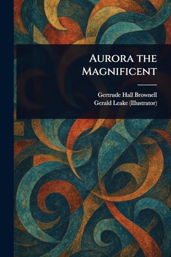 Aurora the Magnificent von Anson Street Press