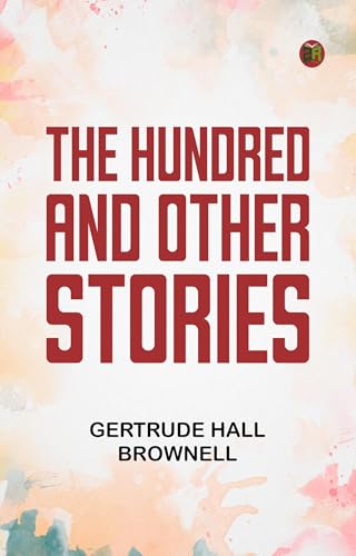 The Hundred, and Other Stories von Anson Street Press