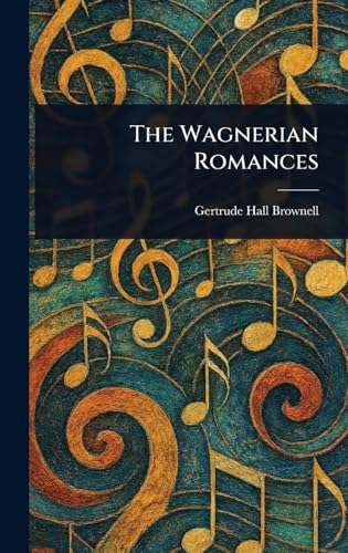 The Wagnerian Romances von Anson Street Press