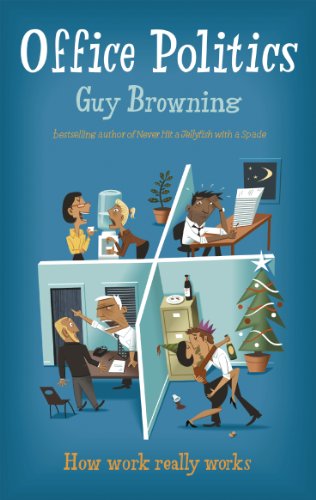 Office Politics: How work really works von Ebury Press
