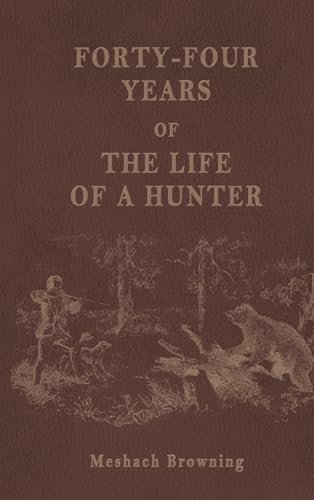 Forty-Four Years of the Life of a Hunter von Antiquarius