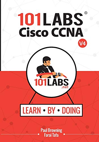 101 Labs - Cisco CCNA: Hands-on Practical Labs for the 200-301 - Implementing and Administering Cisco Solutions Exam