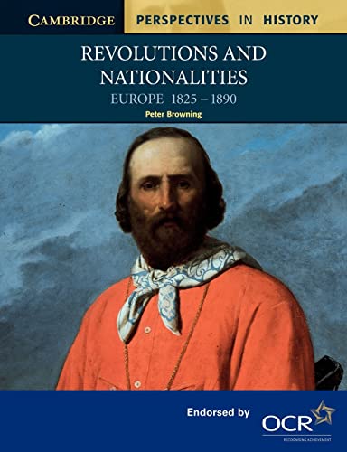 Revolutions and Nationalities: Europe 1825-1890: Europe 1825-90 (Cambridge Perspectives in History)
