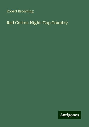 Red Cotton Night-Cap Country von Antigonos Verlag