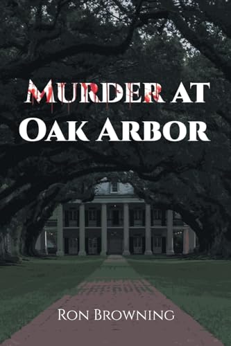 Murder At Oak Arbor Murder At Oak Arbor von Newman Springs