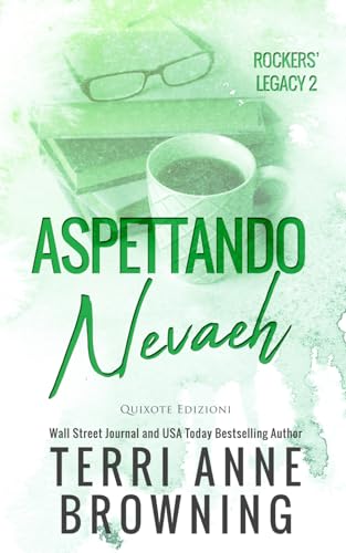 Aspettando Nevaeh (Rockers’ Legacy Serie, Band 2) von Quixote Edizioni